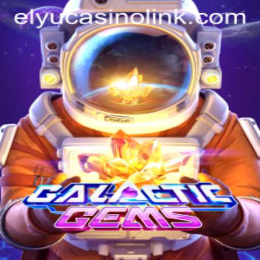 Explore the Exciting World of GalacticGems at Elyucasino