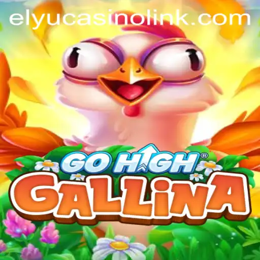 Exploring the Exciting World of GoHighGallina: The Elyucasino Revolution