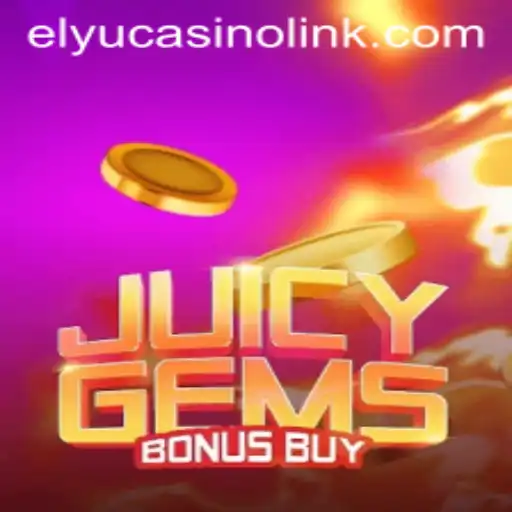 Discover the Exciting World of JuicyGemsBonusBuy at Elyucasino